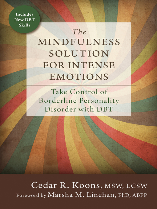 Title details for The Mindfulness Solution for Intense Emotions by Cedar R. Koons - Wait list